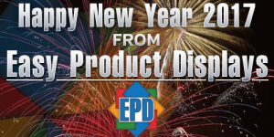 Happy New Year 2017 From Easy Product Displays!