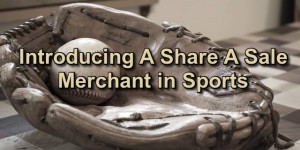 Introducing A Share A Sale Merchant in Sports